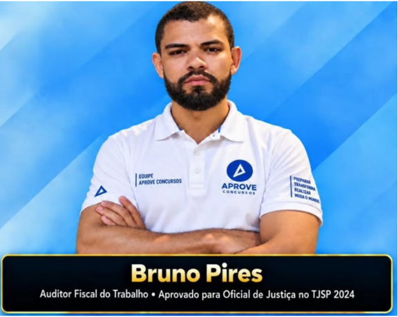 Professor Bruno Pires, Auditor Fiscal do Trabalho e aprovado para Oficial de Justiça no TJSP 2024
